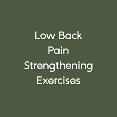 Low back pain strengthening exercises